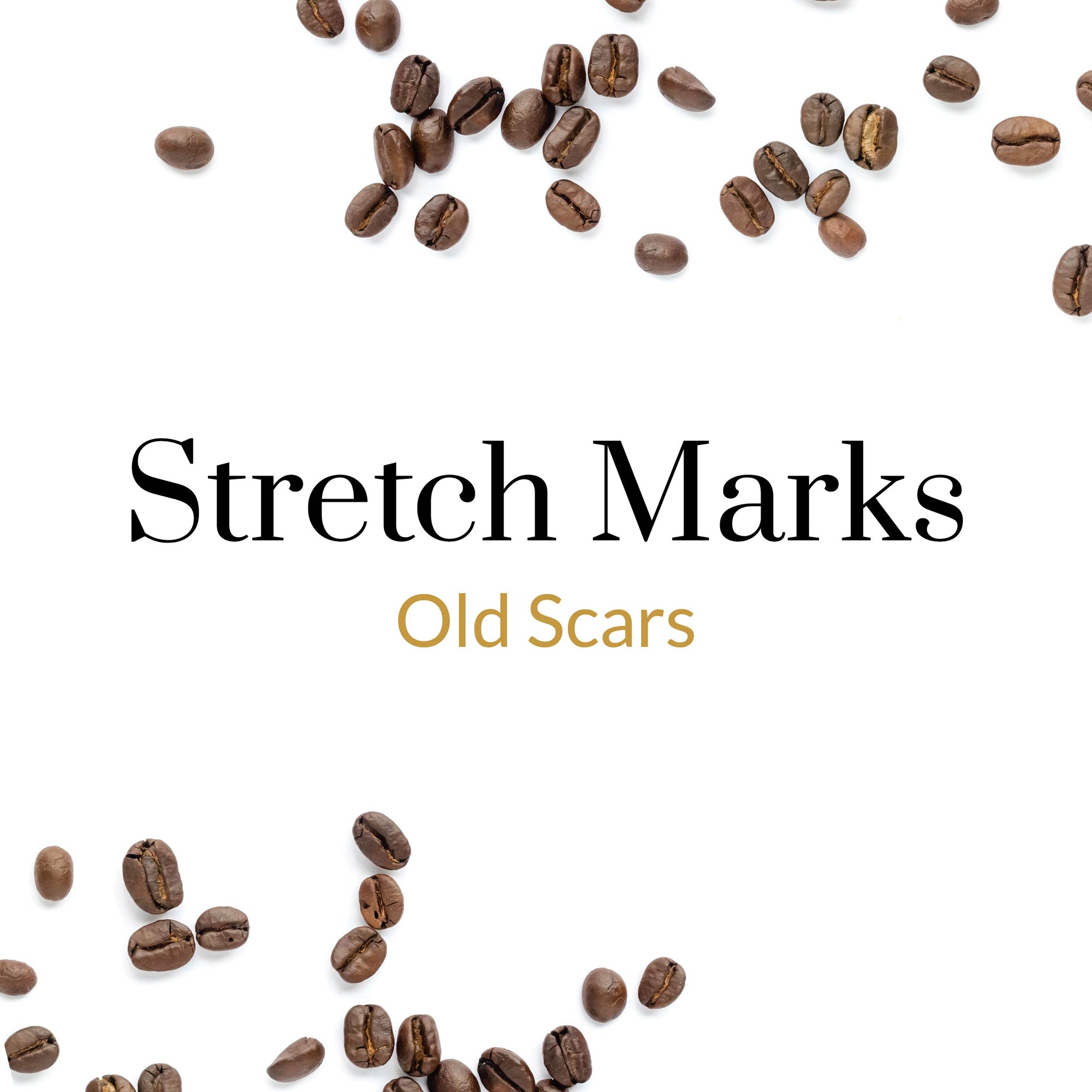 Old Scars - Stretch Marks