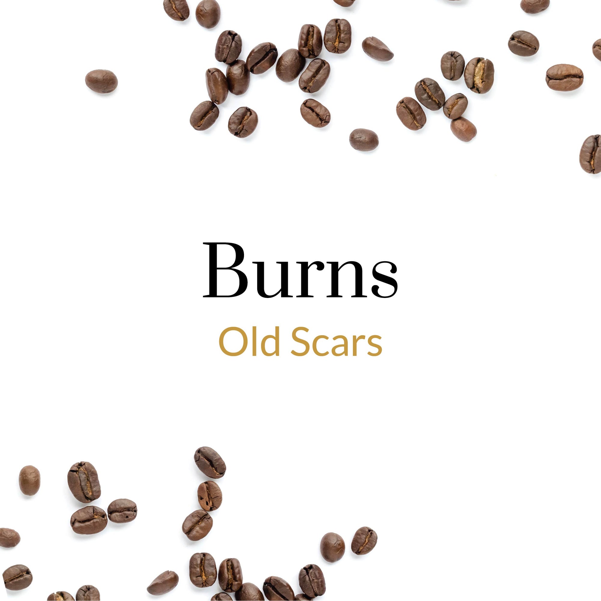 Old Scars - Burns