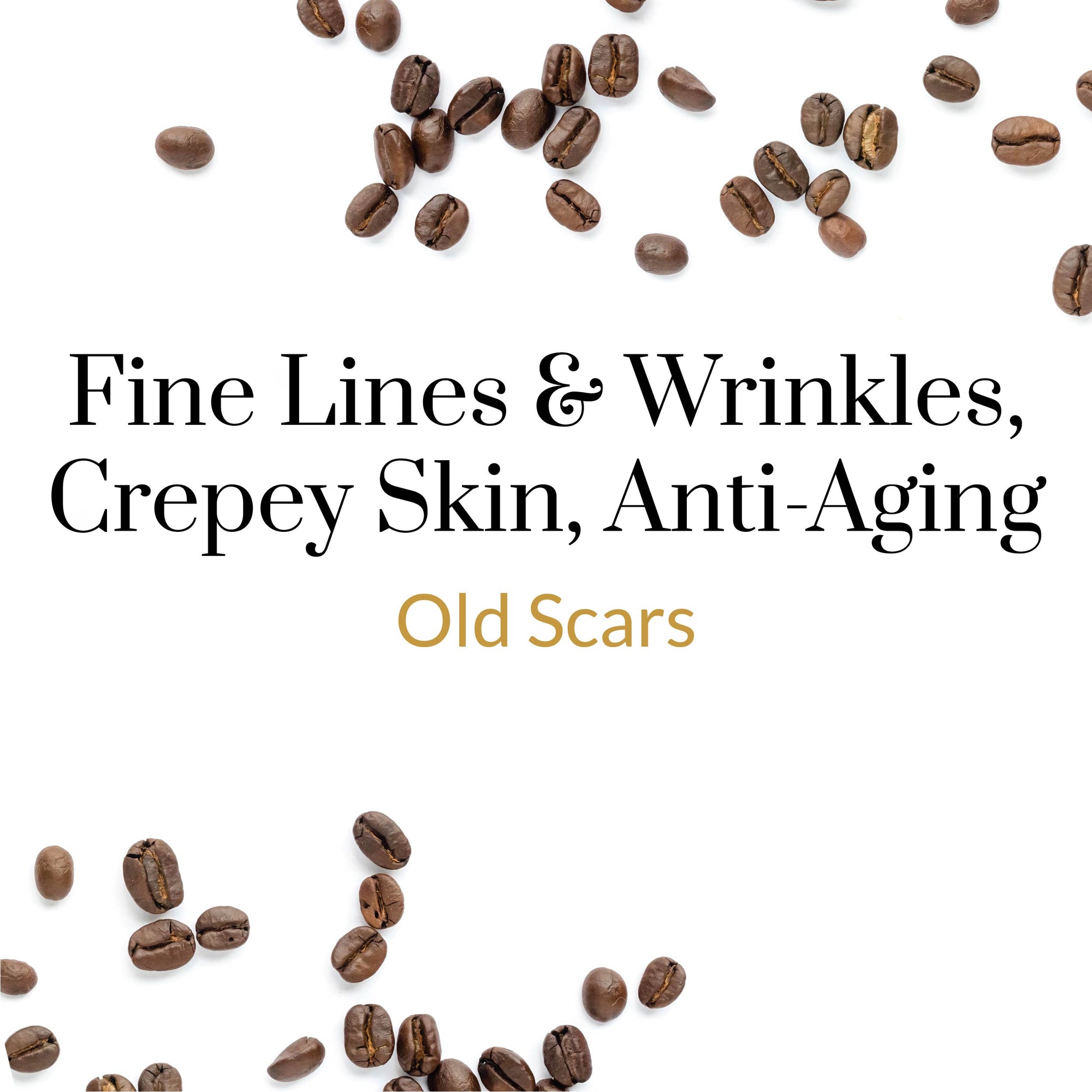 Old Scars - Fine Lines & Wrinkles, Crepey Skin, Anti-Aging