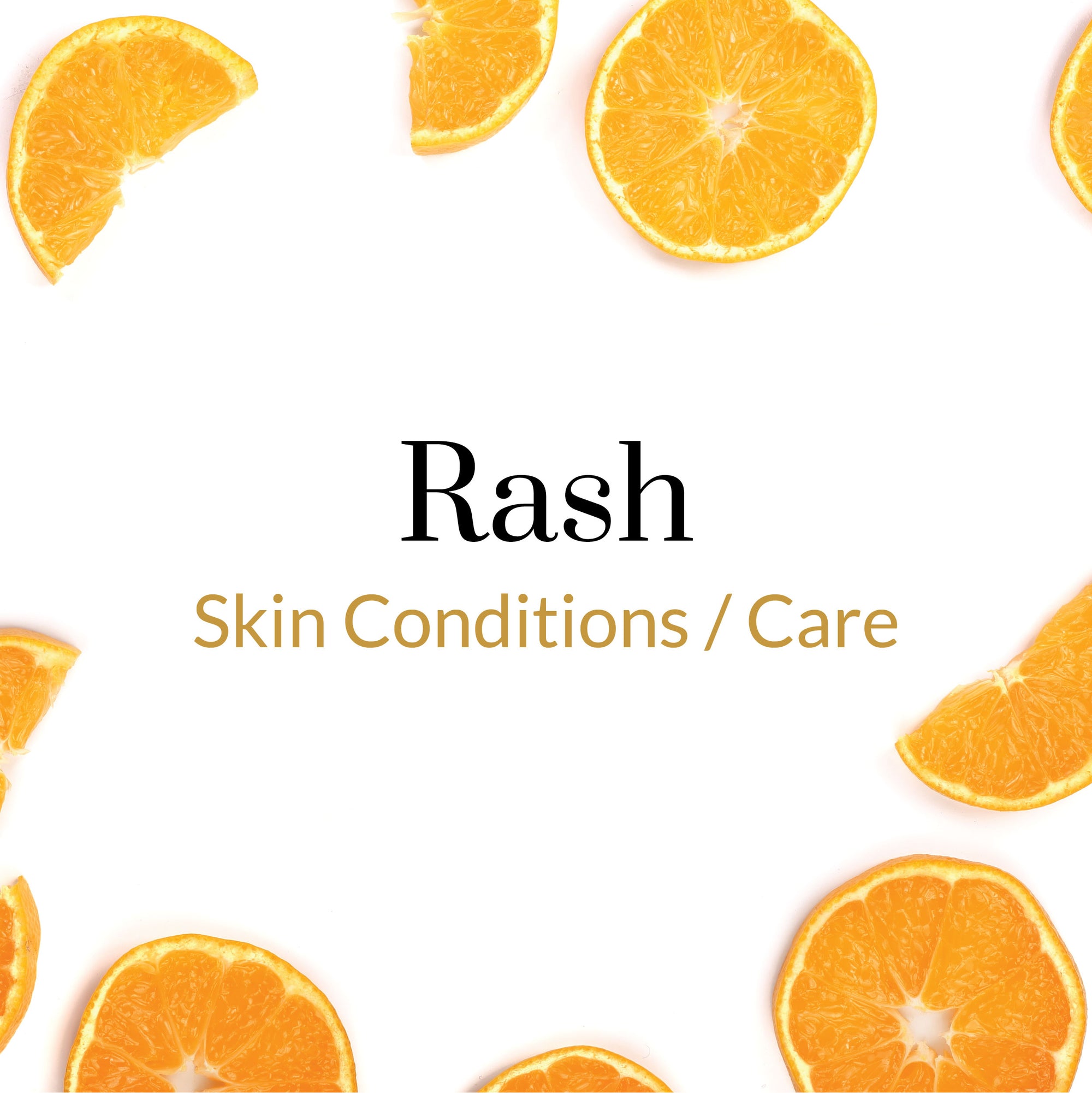 Skin Conditions/Care - Rash